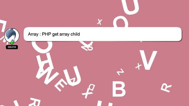 Array : PHP get array child смотреть онлайн