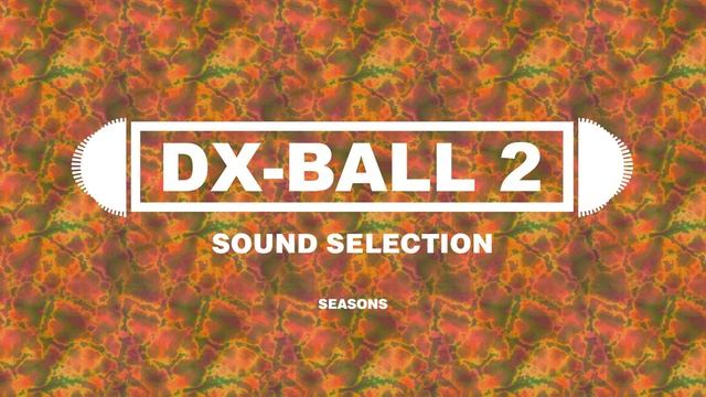 Seasons - DX-Ball 2 Sound Selection смотреть онлайн