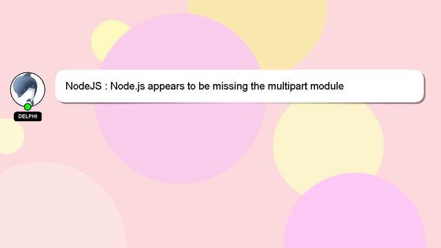 NodeJS : Node.js appears to be missing the multipart module смотреть онлайн