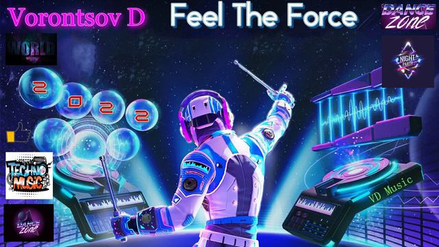 Vorontsov D - Feel The Force смотреть онлайн