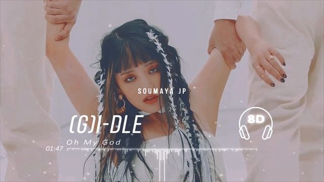 (G)I-DLE (여자아이들) –OH MY GOD [8D USE HEADPHONE] ? смотреть онлайн