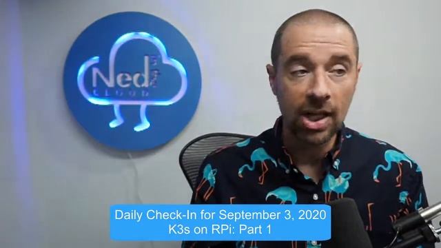 K3s on RPi: Part 1 - Daily Check-In for September 3, 2020 смотреть онлайн