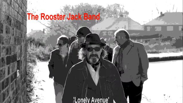 'Lonely Avenue' by The Rooster Jack Band смотреть онлайн