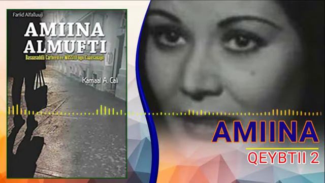 Amiina Al Mufti Qeybtii 2 смотреть онлайн