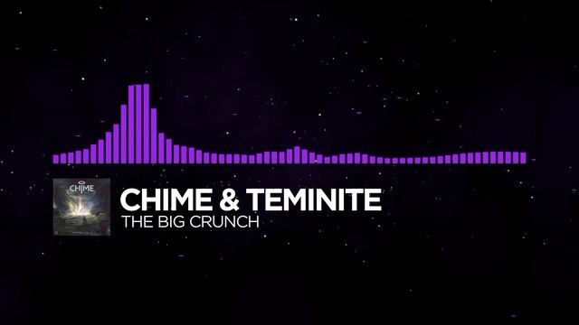[Melodic Dubstep/Brostep] - Chime & Teminite - The Big Crunch смотреть онлайн