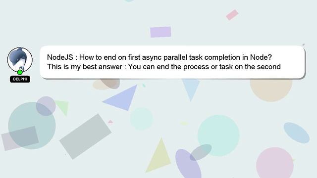 NodeJS : How to end on first async parallel task completion in Node? смотреть онлайн