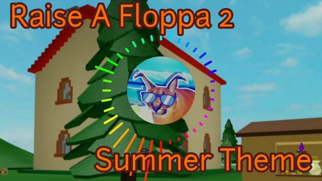 Roblox Raise A Floppa 2 Summer Theme смотреть онлайн