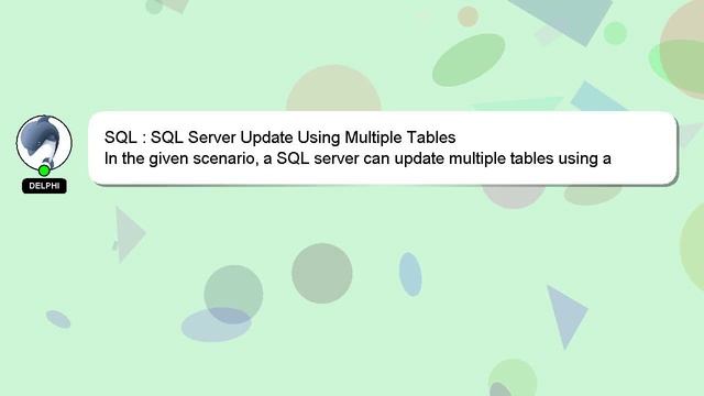 SQL : SQL Server Update Using Multiple Tables смотреть онлайн