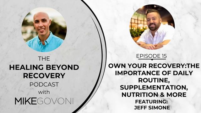 Ep 15: Own Your Recovery: The Importance of Routine, Supplementation, Nutrition with Jeff Simone смотреть онлайн