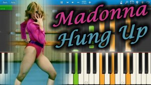 Madonna - Hung Up [Piano Tutorial] Synthesia
