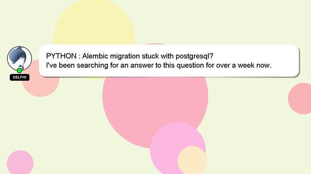 PYTHON : Alembic migration stuck with postgresql? смотреть онлайн