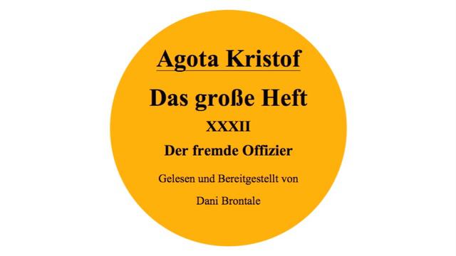 Agota Kristof • Das Große Heft • Kapitel 32 • Der fremde Offizier • Hörbuch • Lesung смотреть онлайн