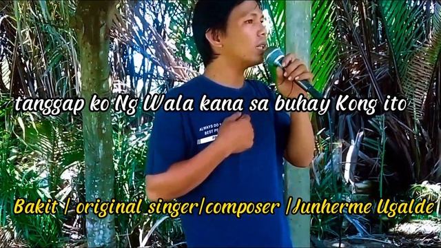 Bakit | original composition with lyrics by Junherme Ugalde смотреть онлайн