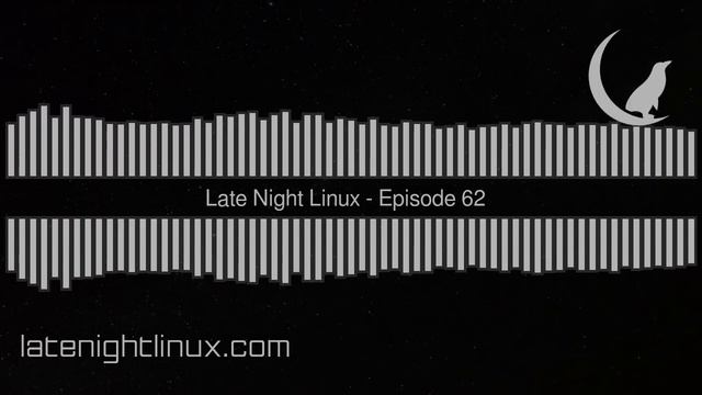 Late Night Linux – Episode 62 смотреть онлайн
