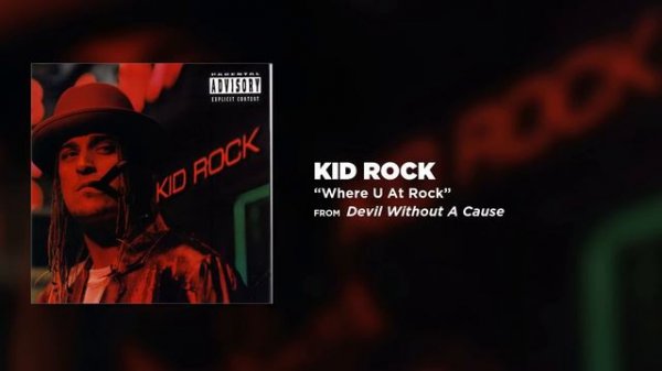 Kid Rock - Where U At Rock