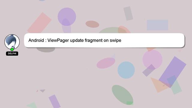 Android : ViewPager update fragment on swipe смотреть онлайн
