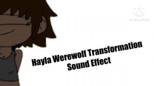 Hayla Werewolf Transformation Sound Effect