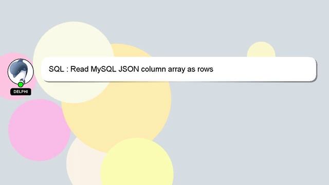 SQL : Read MySQL JSON column array as rows смотреть онлайн