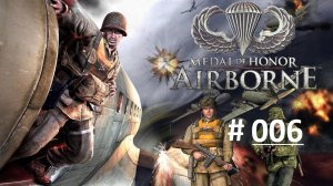 Medal of Honor: AIRBORNE. Прохождение легендарного шутера. / Финал / Миссия 6 «Зенитная башня». (бм)