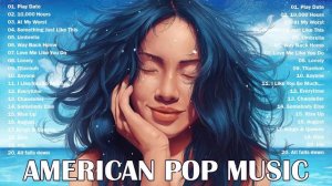 Top American Pop Music 2021- Hits American Pop Songs -Top English Pop Songs - Hits English Pop Musi