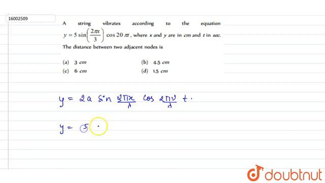 A string vibrates according to the equation `y=5 sin ((2 pi x)/(3)) cos 20 pi t`, where x and y are смотреть онлайн