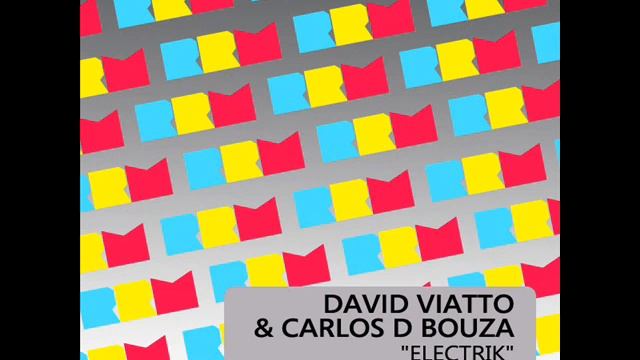 David Viatto & Carlos D BOuza - Electrik RRM012.wmv смотреть онлайн