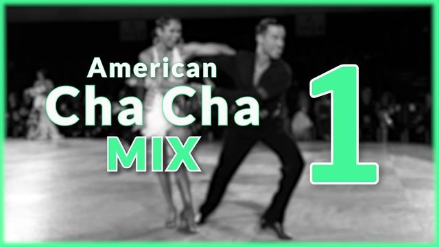 AMERICAN CHA CHA MUSIC MIX | #1 смотреть онлайн