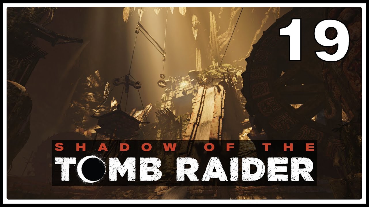 Shadow of the Tomb Raider ★ 19: В логове врага [Максимальная сложность]