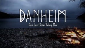 Danheim - 1 Hour of Dark & Powerful Viking Music -  (480p).mp4
