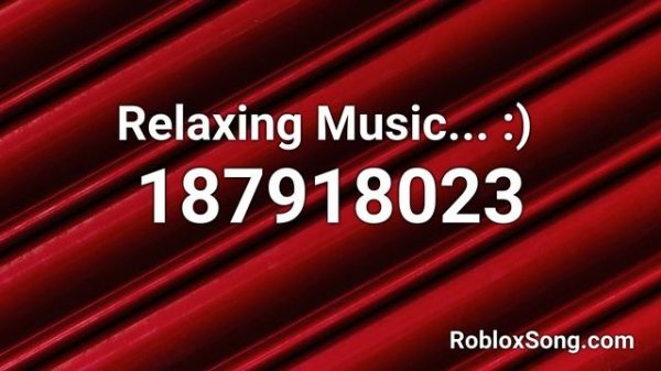 Relaxing Music... :) Roblox ID - Roblox Music Code