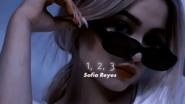 Sofia Reyes - 1, 2, 3 (slow + reverb) смотреть онлайн