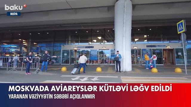Moskvada aviareyslər kütləvi şəkildə təxirə salındı смотреть онлайн