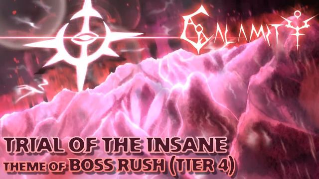 Terraria Calamity Mod Music - "Trial of the Insane" - Theme of Boss Rush (Tier 4) смотреть онлайн