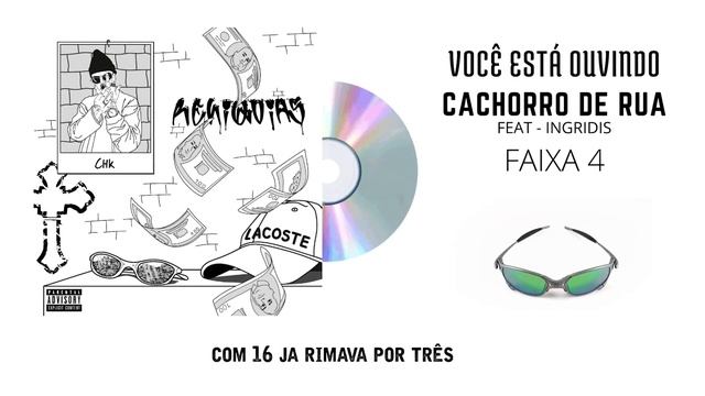 4 - CHK MC -CACHORRO DE RUA - FEAT INGRIDIS. (Prod.Raphonobeat). смотреть онлайн