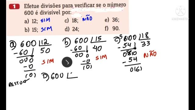 1- Efetue divisões para verificar se o 600 é divisível por a)12 b)15 c)18 d)24 e)36 f)90 смотреть онлайн