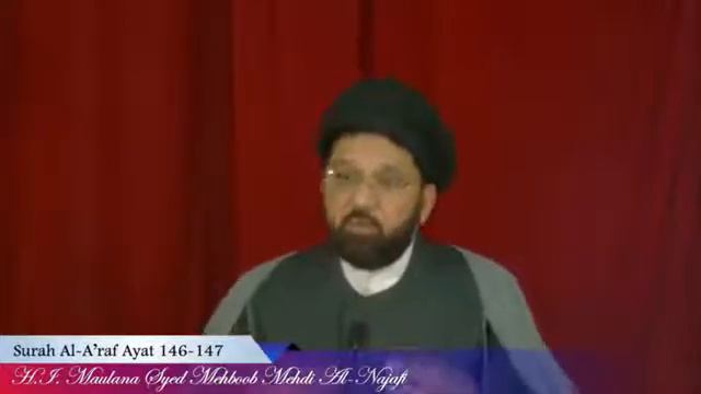 Tafseer-e-Quran Sura Al-A'raf Ayat 146-147 H.I. Moulana Syed Mehboob Mehdi Abidi Al-Najafi смотреть онлайн