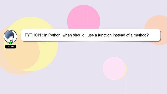 PYTHON : In Python, when should I use a function instead of a method? смотреть онлайн