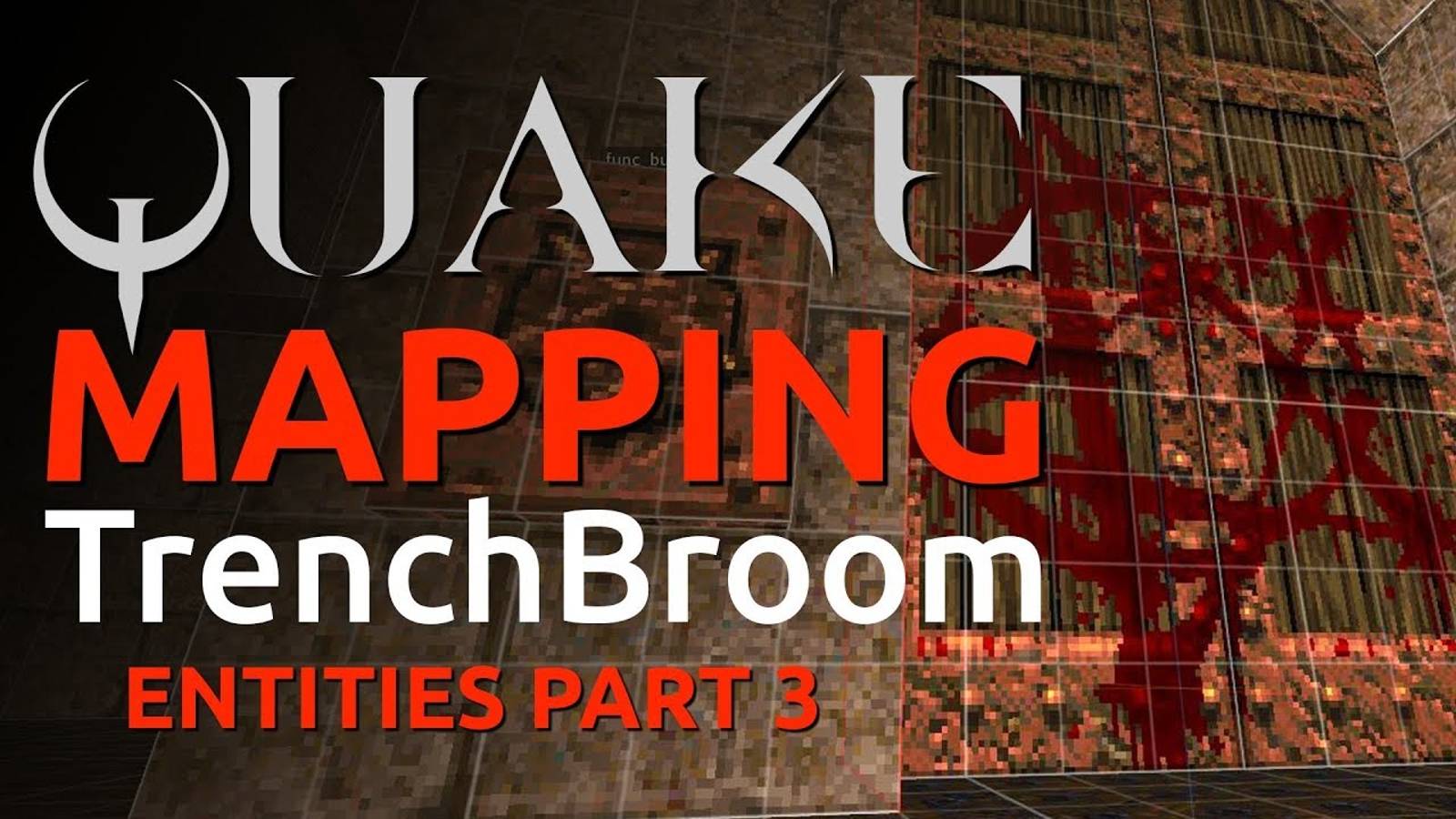 Quake Mapping: Entities Part 3 смотреть онлайн