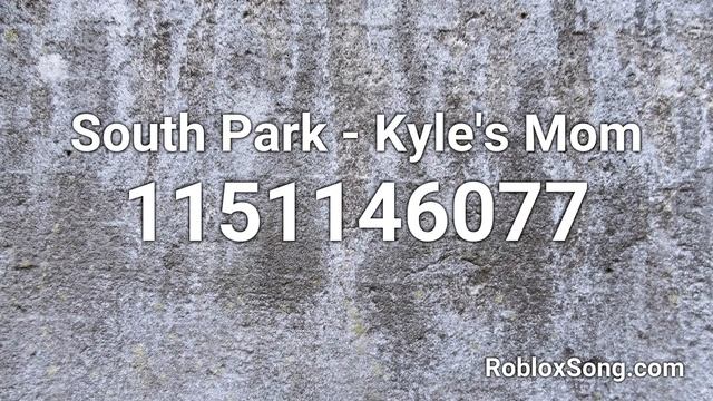 South Park - Kyle's Mom Roblox ID - Music Code смотреть онлайн
