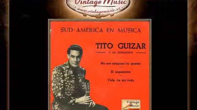 1Tito Guizar No Me Niegues Tu Querer Bolero Mambo VintageMusic es смотреть онлайн