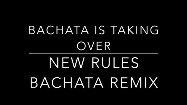 New Rules - Bachata Remix смотреть онлайн