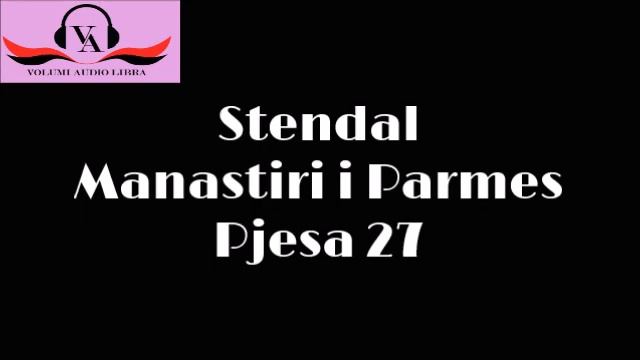 Stendal - Manastiri i Parmes - Pjesa 27 - nga Briken Elezaj смотреть онлайн