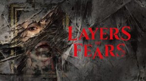 "Слои страха" (Layers of Fear) Полное прохождение, без комментариев