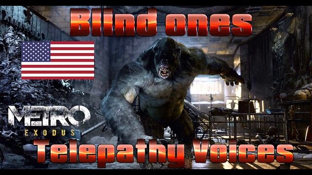 Metro Exodus: Blind Ones - Telepathy Voices [US + RUS Versions] смотреть онлайн