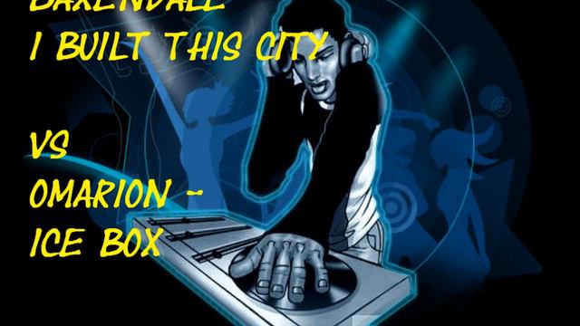 Baxendale - I Built This City VS Omarion - Ice Box (Conor Kerr Mix) смотреть онлайн