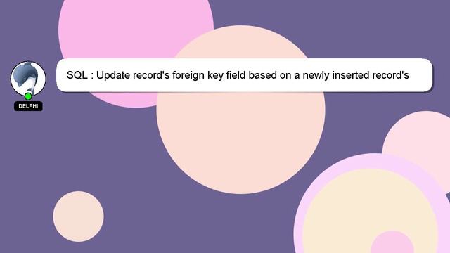 SQL : Update record's foreign key field based on a newly inserted record's primary key смотреть онлайн