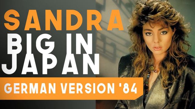 Sandra Japan ist weit (Big In Japan) '84 смотреть онлайн