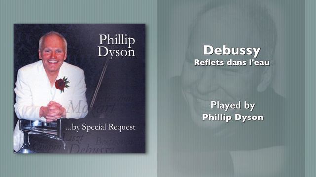 Debussy - Reflets dans l'eau performed by Phillip Dyson смотреть онлайн