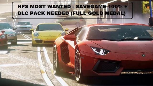 NFS Most Wanted 2012 - Savegame 100% + DLC Pack Game смотреть онлайн