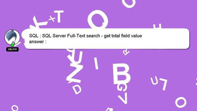 SQL : SQL Server Full-Text search - get total field value смотреть онлайн